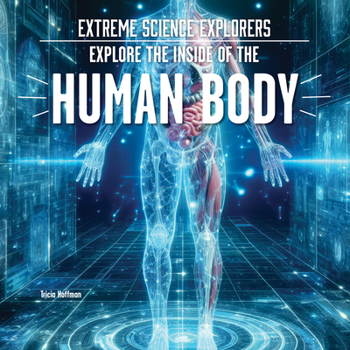 Library Binding Explore the Inside of the Human Body Book