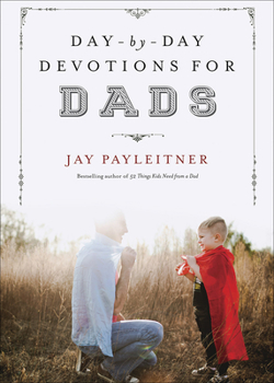 Hardcover Day-By-Day Devotions for Dads Book