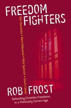 Hardcover Freedom Fighters: Defending Christian Freedoms in a Politically Correct Age Book