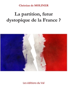Paperback La partition, futur dystopique de la France ?: Les éditions du Val [French] Book