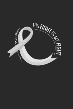 Paperback His Fight is my Fight: Lung Cancer & Chemotherapy Journal Book