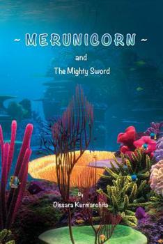 Paperback Merunicorn and The Mighty Sword Book
