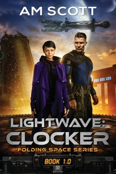 Lightwave: Clocker - Book #1 of the Folding Space