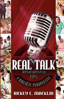 Paperback Real Talk Relationship Tips: A Biblical Perspective Book