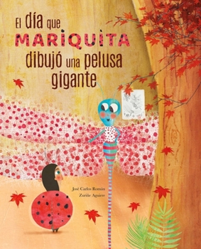 Hardcover El DÃ-A Mariquita Dibujã3 Una Pelusa Gigante (the Day Ladybug Drew a Giant Ball of Fluff) [Spanish] Book