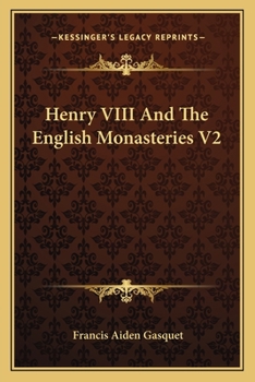 Paperback Henry VIII And The English Monasteries V2 Book