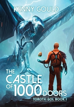 The Castle of 1,000 Doors - Book #1 of the Toroth-Gol