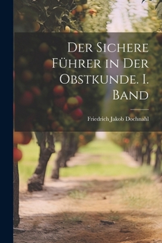 Paperback Der sichere Führer in der Obstkunde. I. Band [German] Book