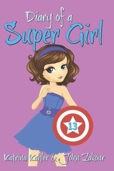 Paperback Diary of a Super Girl - Book 13: True Love! Book