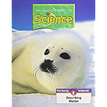 Paperback Houghton Mifflin Science: Modular Softcover Student Edition Grade 1 Unit E: Describing Matter 2007 Book