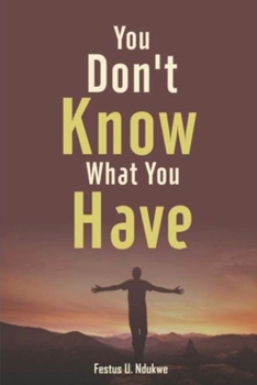 Paperback You Don't Know What You have [Large Print] Book