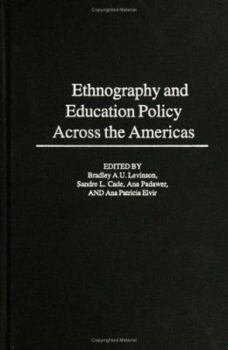 Hardcover Ethnography and Educational Policy Across the Americas Book