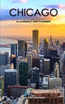 Paperback Chicago 5 x 8 Weekly 2020 Planner: One Year Calendar Book