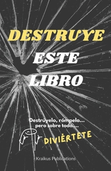 Destruye este libro (Spanish Edition)
