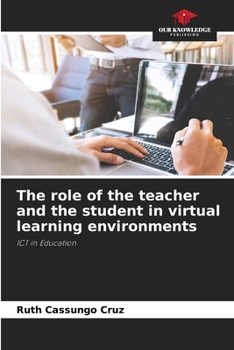 Paperback The role of the teacher and the student in virtual learning environments Book