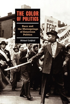 Paperback The Color of Politics: Race and the Mainsprings of American Politics Book