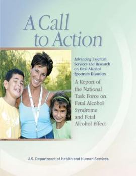 A Call to Action: Advancing Essential Services and Research on Fetal Alcohol Spectrum Disorders