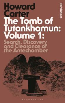 Paperback The Tomb of Tutankhamun: Volume 1: Search, Discovery and Clearance of the Antechamber Book