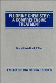 Hardcover Fluorine Chemistry: A Comprehensive Treatment (ENCYCLOPEDIA REPRINT SERIES) Book