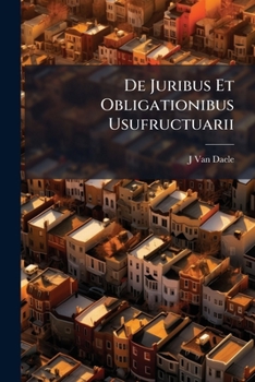 Paperback De Juribus Et Obligationibus Usufructuarii [Latin] Book