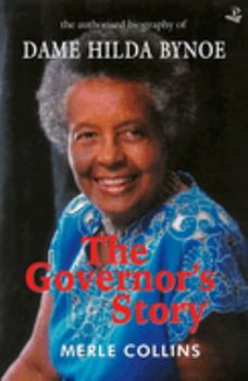 Paperback The Governor's Story: The Authorised Biography of Dame Hilda Bynoe Book