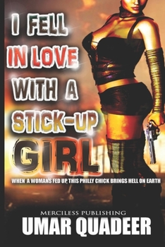 Paperback I Fell in Love with a Stick-Up Girl Book