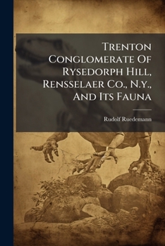 Trenton Conglomerate of Rysedorph Hill, Rensselaer Co., N.Y., and Its Fauna