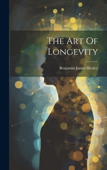 Hardcover The Art Of Longevity Book