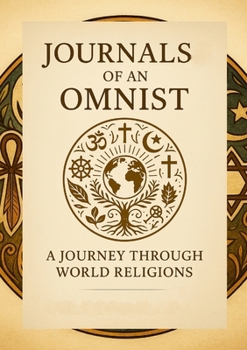 Paperback Journals of an Omnist: A Journey Through World Religions Book