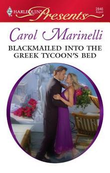 Mass Market Paperback Blackmailed Into the Greek Tycoon's Bed Book