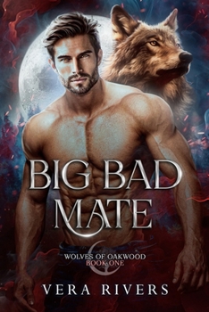 Big Bad Mate (Wolves of Oakwood)