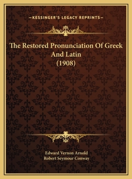 Hardcover The Restored Pronunciation Of Greek And Latin (1908) Book