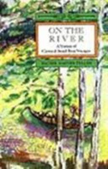 Paperback On the River a Variety of Canoe and Small Boat Book