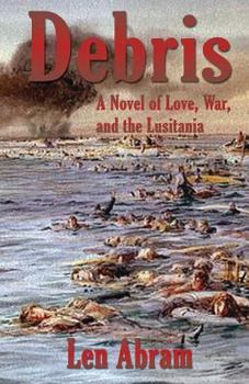 Paperback Debris: A Novel of Love, War and the Lusitania Book
