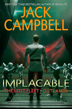 Implacable - Book #3 of the Lost Fleet: Outlands