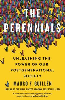 Hardcover The Perennials: Unleashing the Power of our Postgenerational Society Book