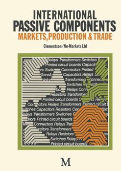 Paperback International Passive Components: Markets, Production & Trade Book