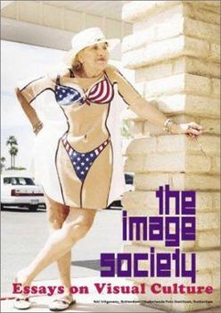 Paperback The Image Society: Essays on Visual Culture Book