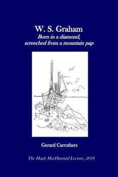 Paperback W. S. Graham: "Born in a diamond, screeched from a mountain pap" Book