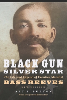 Paperback Black Gun, Silver Star: The Life and Legend of Frontier Marshal Bass Reeves Book