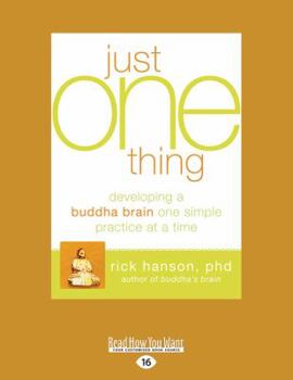 Paperback Just One Thing: Developing a Buddha Brain One Simple Practice at a Time Book