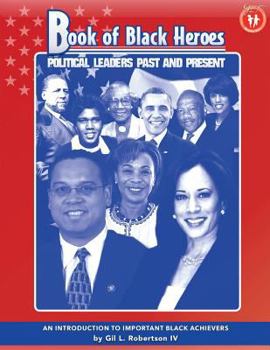 Paperback Book of Black Heroes: Political Leaders Past and Present Book
