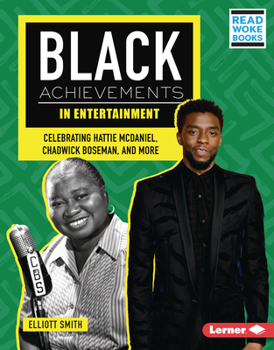 Library Binding Black Achievements in Entertainment: Celebrating Hattie McDaniel, Chadwick Boseman, and More Book