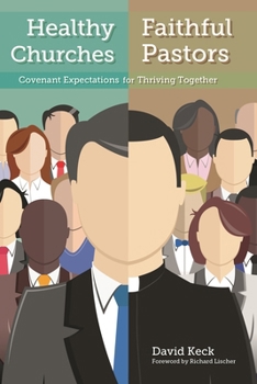 Paperback Healthy Churches, Faithful Pastors: Covenant Expectations for Thriving Together Book