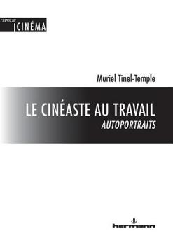 Le cinéaste au travail: Autoportraits (HR.ESPRIT CINE.) (French Edition)