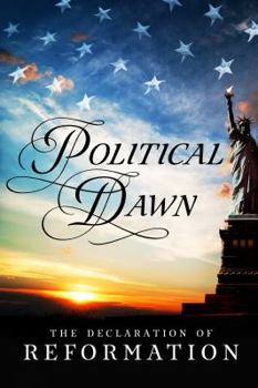 Hardcover Political Dawn: The Declaration of Reformation Book