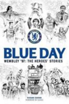 Hardcover Blue Day: Wembley '97: the Heroes' Stories Book