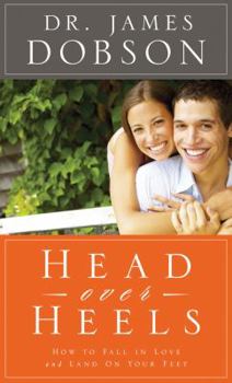 Head Over Heels: How to Fall in Love and Land on Your Feet