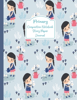 Primary Composition Notebook Story Paper Journal: Cute girls Primary journal for Girls | Primary Composition Notebook - Story Journal For Grades K-2 & ... white journal For Kids (Cute girls series)