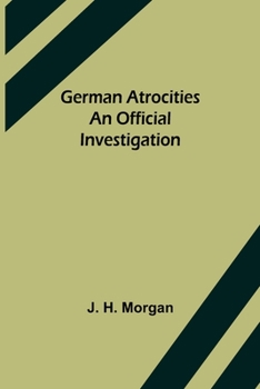 Paperback German Atrocities: An Official Investigation Book